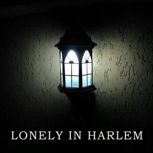 Lonely in Harlem